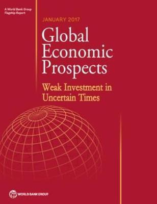 Libro Global Economic Prospects, January 2017 : Weak Inve...