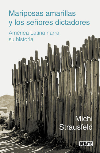 Mariposas Amarillas Y Los Señores Dictadores. América Latina