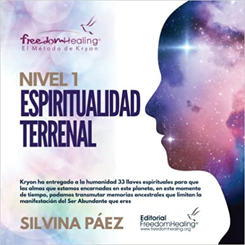 Libro: Freedom Healing - Espiritualidad Terrenal - Nivel 1