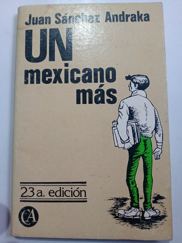 Juan Sanchez Andraka Un Mexicano Más