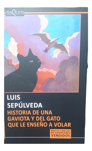 Historia De Una Gaviota Y El Gato Que Le Enseño A Volar