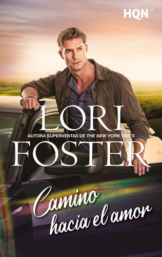 CAMINO HACIA EL AMOR, de Foster, Lori. Editorial Harlequin Iberica, S.A., tapa blanda en español