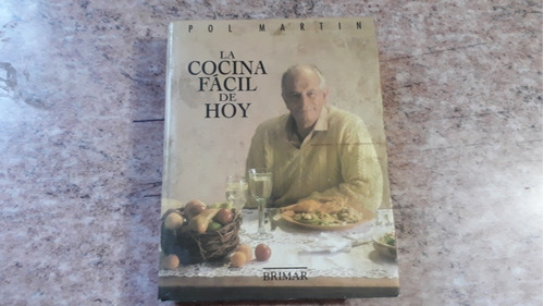 La Cocina Fácil De Hoy. Pol Martin.