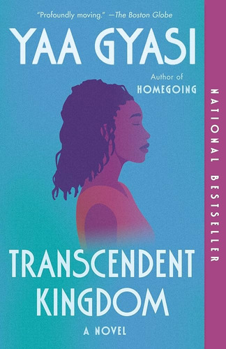 Transcendent Kingdom - Yaa Gyasi