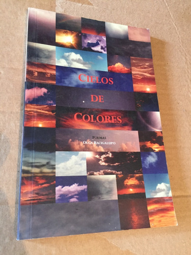 Libro Cielos De Colores - Olga Bacigalupo - Muy Buen Estado