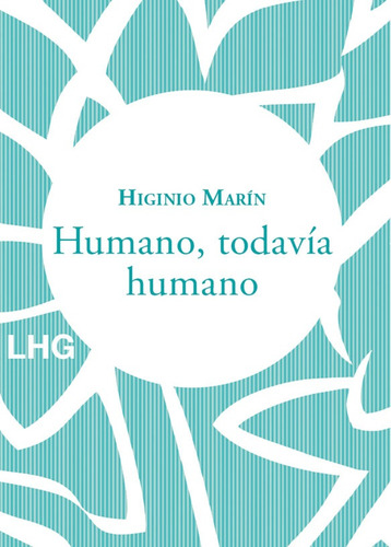 Humano, Todavia Humano - Higinio Marin