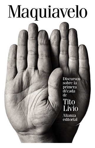 Discursos Sobre La Primera Decada De Tito Livio Coleccion, De Vvaa. Editorial Alianza, Tapa Blanda En Español, 9999