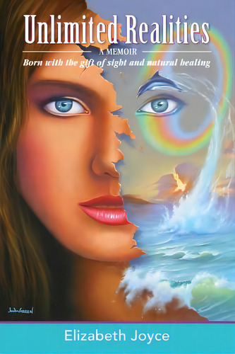 Unlimited Realities: Born With The Gift Of Sight And Natural Healing, De Joyce, Elizabeth. Editorial Lightning Source Inc, Tapa Blanda En Inglés