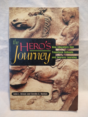 The Hero's Journey J. Brown Y C. A. Moffett B 