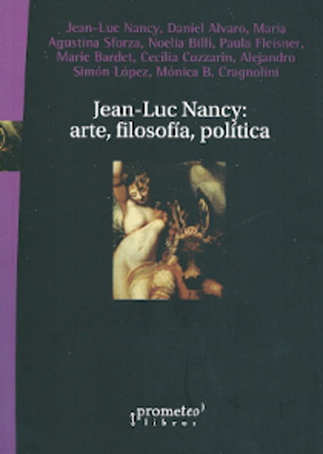 Jean-luc Nancy: Arte, Filosofia, Politica - Jean Luc Y Otros