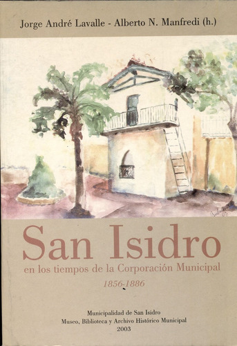 San Isidro En Los Tiempos De La Corporación Municipal