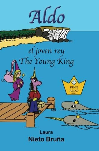 Libro: Aldo El Joven Rey: Aldo The Young King (bilingual Edi