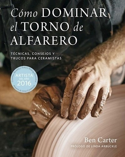 Libro - Como Dominar El Torno De Alfarero - Ben Carter