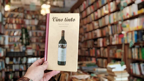 Vino Tinto. Manual Para Sibaritas. Michael Edwards