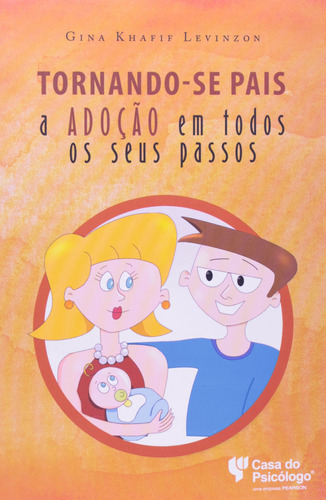 Libro Tornando Se Pais A Adocao Em Todos Os Seus Passo De Le