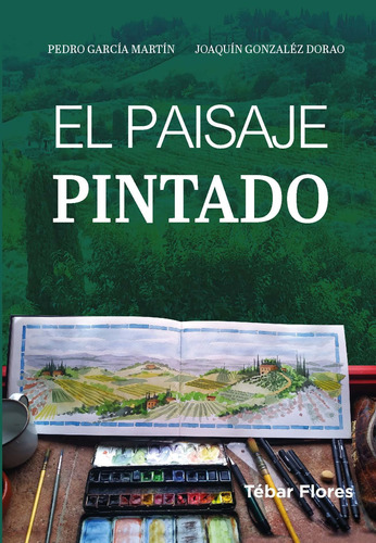 El Paisaje Pintado - García Martín, Pedro  - *