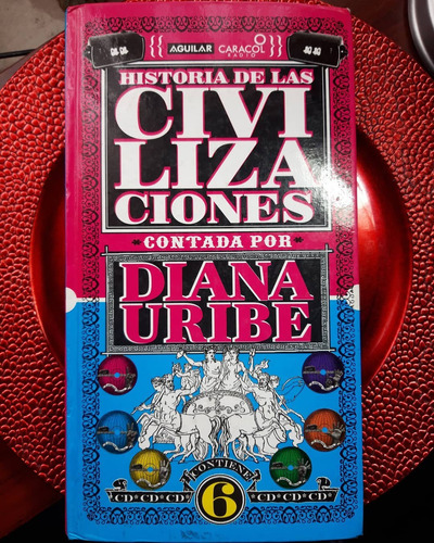 Historia De Las Civilizaciones, Contada Por Diana Uribe.