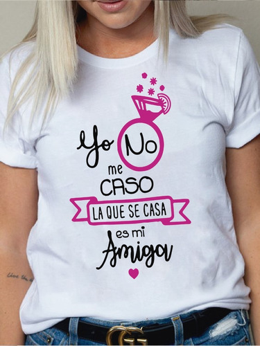 Camiseta Algodón Despedida Soltera Se Casa Es Mi Amiga  02