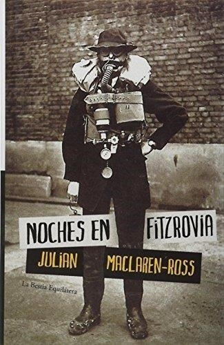 Noches En Fitzrovia - Julian Maclaren Ross