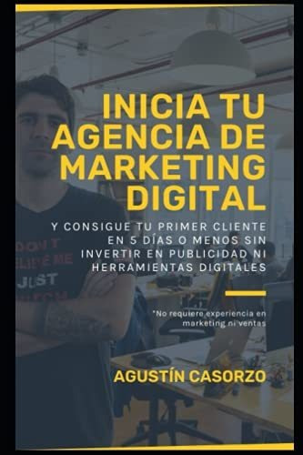 Inicia Tu Agencia De Marketing Digital Y Consigue Tu Primer