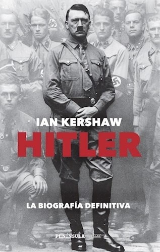 Ian Kershaw Hitler La biografía definitiva Editorial Peninsula