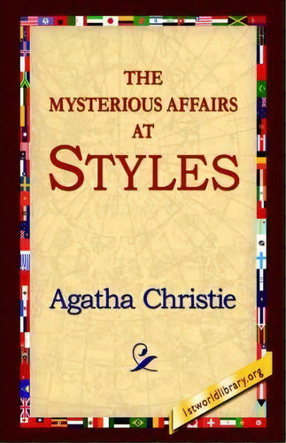 The Mysterious Affair At Styles, De Agatha Christie. Editorial 1st World Library Literary Society, Tapa Dura En Inglés