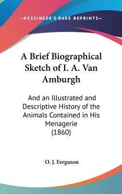 Libro A Brief Biographical Sketch Of I. A. Van Amburgh: A...