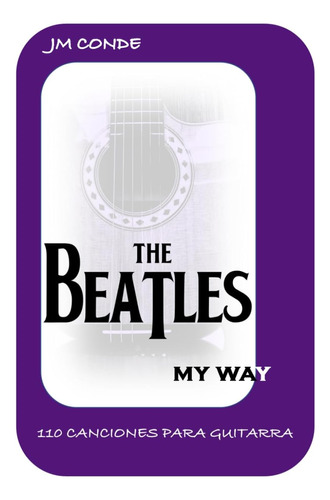 Libro: The Beatles My Way (spanish Edition)