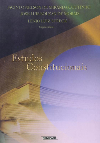 Estudos Constitucionais, De Coutinho, Jacinto Nelson De Miranda. Editora Renovar, Capa Mole Em Português
