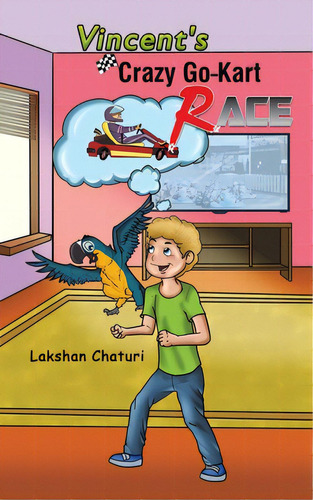 Vincent's Crazy Go-kart Race, De Chaturi, Lakshan. Editorial Austin Macauley, Tapa Blanda En Inglés