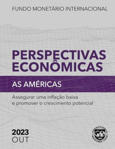 Perspectivas Econômicas, As Américas, Out 2023: Assegurar Um