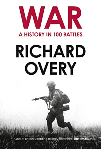 Libro War: A History  In 100 Battles De Overy, Richard