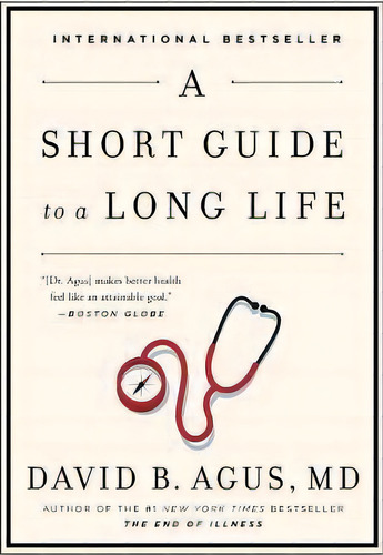 Short Guide To A Long Life, De David B. Agus. Editorial Simon & Schuster, Tapa Blanda En Inglés