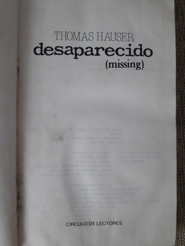 Desaparecido ( Missing) Thomas Hauser - Círculo De Lectores