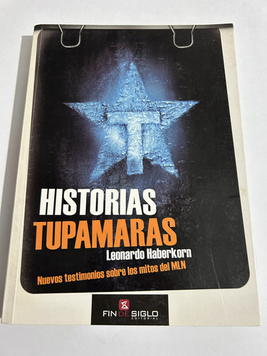 Libro Historias Tupamaras - Haberkorn - Excelente Estado