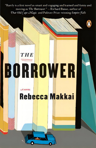 The Borrower, De Makkai, Rebecca. Editorial Penguin Group, Tapa Blanda En Inglés