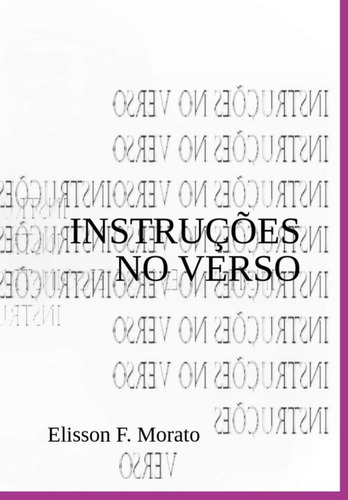 Instruções No Verso, De Elisson F. Morato. Série Não Aplicável, Vol. 1. Editora Clube De Autores, Capa Mole, Edição 1 Em Português, 2022