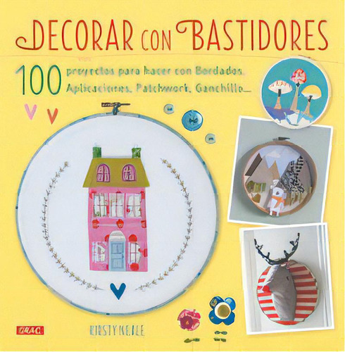 Decorar Con Bastidores, De Neale, Kirsty. Editorial El Drac, S.l., Tapa Blanda En Español