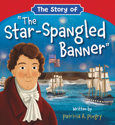 Libro The Story Of The Star-spangled Banner - Pingry, Pat...