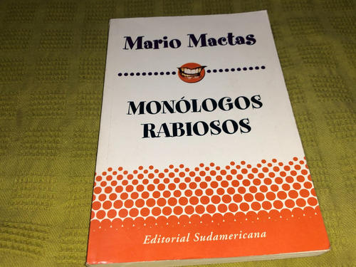 Monólogos Rabiosos - Mario Mactas - Sudamericana