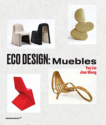 Libro Eco Design: Muebles De Ivy Liu - Jian Wong  Promopress