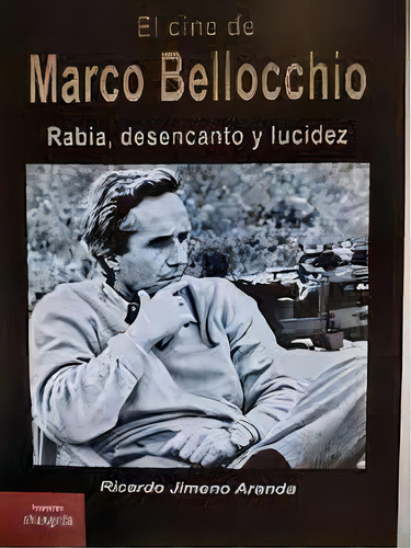 El Cine De Marco Bellocchio, De Jimeno Aranda, Ricardo. Editorial Asociacion Shangrila Textos Aparte, Tapa Blanda En Español