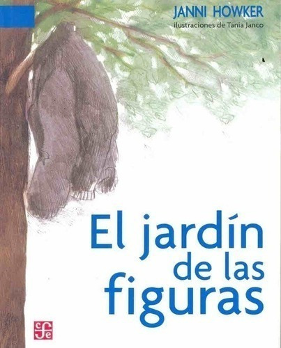 Libro - Jardín De Las Figuras, El - Janni Howker