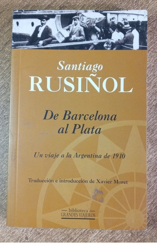 De Barcelona Al Plata / Santiago Rusiñol