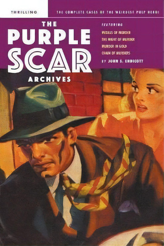 The Purple Scar Archives, De John S Endicott. Editorial Thrilling, Tapa Blanda En Inglés