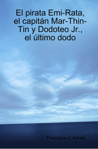 Libro: El Pirata Emi-rata, El Capit·n Mar-thin-tin Y Dodoteo