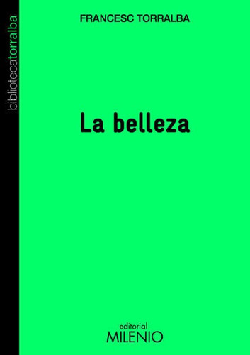 La Belleza, De Francesc Torralba. Editorial Ediciones Gaviota, Tapa Blanda, Edición 2014 En Español