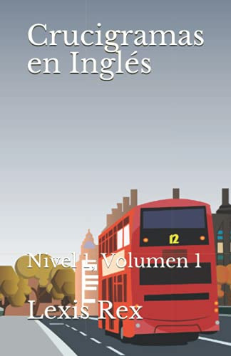 Crucigramas En Ingles: Nivel 1 Volumen 1