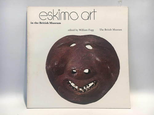 Eskimo Art In The British Museum William Fagg 