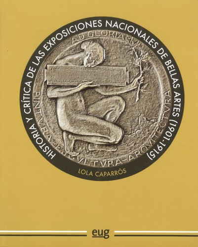 Libro Historia Y Critica De Las Exposiciones Nacionales D...